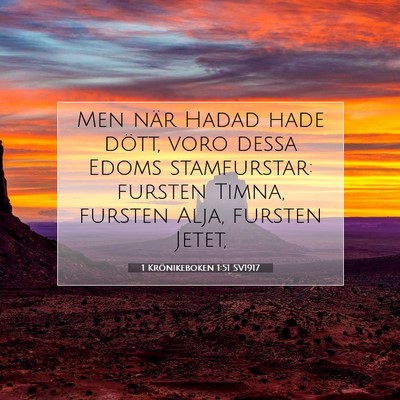 Picture 07 - 1 Krönikeboken 1:51 SV1917 - Men när Hadad hade dött, voro dessa Edoms - Bible Verse Picture