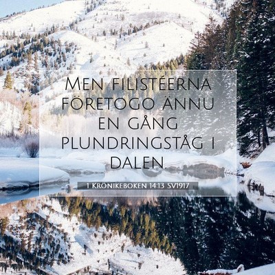 Picture 07 - 1 Krönikeboken 14:13 SV1917 - Men filistéerna företogo ännu en gång - Bible Verse Picture