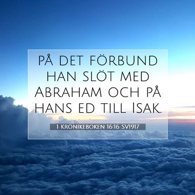 Picture 07 - 1 Krönikeboken 16:16 SV1917 - på det förbund han slöt med Abraham och på - Bible Verse Picture