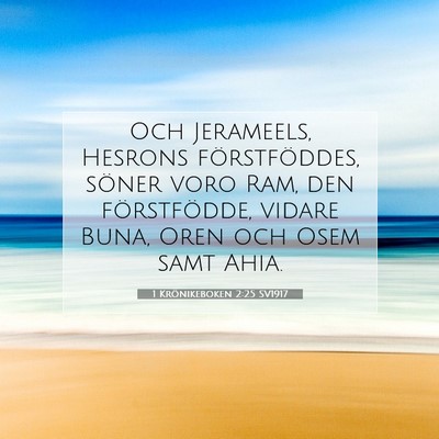 Picture 07 - 1 Krönikeboken 2:25 SV1917 - Och Jerameels, Hesrons förstföddes, söner voro - Bible Verse Picture
