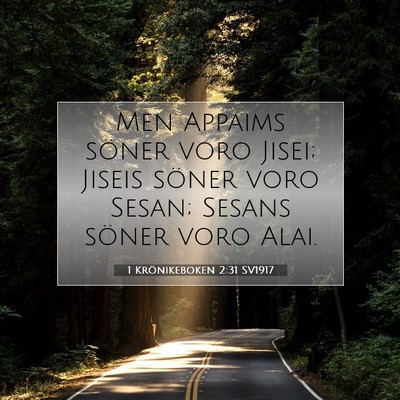 Picture 07 - 1 Krönikeboken 2:31 SV1917 - Men Appaims söner voro Jisei; Jiseis söner voro - Bible Verse Picture