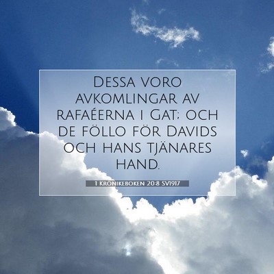 Picture 07 - 1 Krönikeboken 20:8 SV1917 - Dessa voro avkomlingar av rafaéerna i Gat; och - Bible Verse Picture