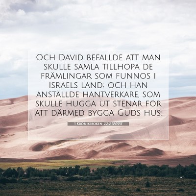 Picture 07 - 1 Krönikeboken 22:2 SV1917 - Och David befallde att man skulle samla tillhopa - Bible Verse Picture