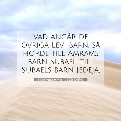 Picture 07 - 1 Krönikeboken 24:20 SV1917 - Vad angår de övriga Levi barn, så hörde till - Bible Verse Picture