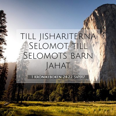 Picture 07 - 1 Krönikeboken 24:22 SV1917 - till jishariterna Selomot, till Selomots barn - Bible Verse Picture