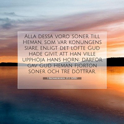 Picture 07 - 1 Krönikeboken 25:5 SV1917 - Alla dessa voro söner till Heman, som var - Bible Verse Picture