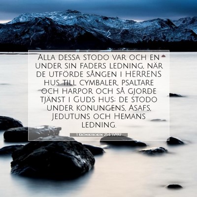 Picture 07 - 1 Krönikeboken 25:6 SV1917 - Alla dessa stodo var och en under sin faders - Bible Verse Picture