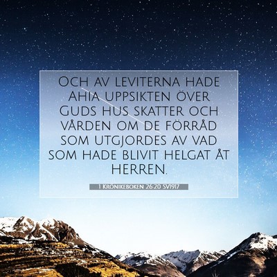 Picture 07 - 1 Krönikeboken 26:20 SV1917 - Och av leviterna hade Ahia uppsikten över Guds - Bible Verse Picture