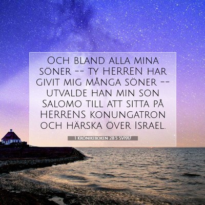 Picture 07 - 1 Krönikeboken 28:5 SV1917 - Och bland alla mina söner -- ty HERREN har givit - Bible Verse Picture
