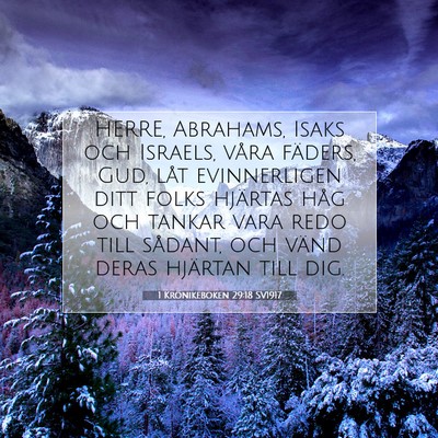 Picture 07 - 1 Krönikeboken 29:18 SV1917 - HERRE, Abrahams, Isaks och Israels, våra - Bible Verse Picture