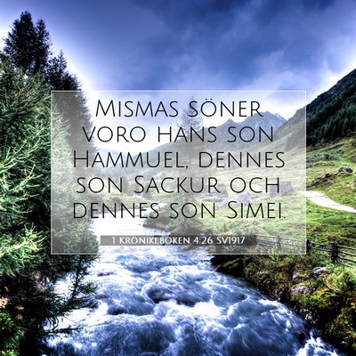 Picture 07 - 1 Krönikeboken 4:26 SV1917 - Mismas söner voro hans son Hammuel, dennes son - Bible Verse Picture
