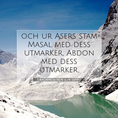 Picture 07 - 1 Krönikeboken 6:74 SV1917 - och ur Asers stam Masal med dess utmarker, Abdon - Bible Verse Picture
