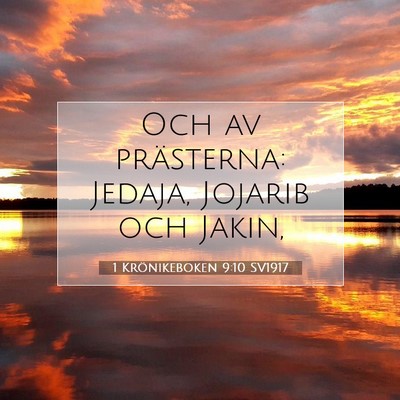 Picture 07 - 1 Krönikeboken 9:10 SV1917 - Och av prästerna: Jedaja, Jojarib och - Bible Verse Picture