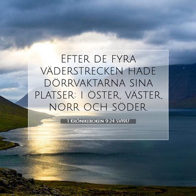 Picture 07 - 1 Krönikeboken 9:24 SV1917 - Efter de fyra väderstrecken hade dörrvaktarna - Bible Verse Picture