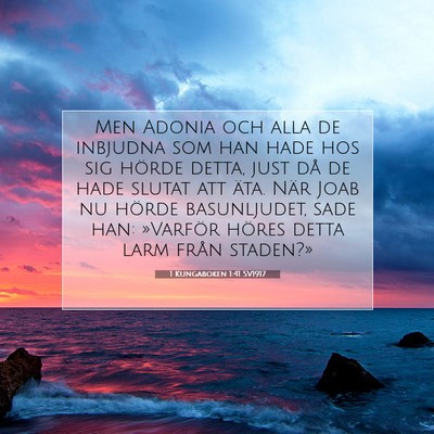 Picture 07 - 1 Kungaboken 1:41 SV1917 - Men Adonia och alla de inbjudna som han hade hos - Bible Verse Picture