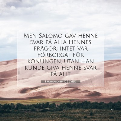 Picture 07 - 1 Kungaboken 10:3 SV1917 - Men Salomo gav henne svar på alla hennes - Bible Verse Picture