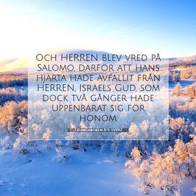 Picture 07 - 1 Kungaboken 11:9 SV1917 - Och HERREN blev vred på Salomo, därför att - Bible Verse Picture