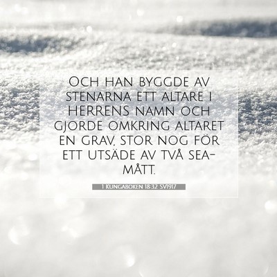 Picture 07 - 1 Kungaboken 18:32 SV1917 - Och han byggde av stenarna ett altare i HERRENS - Bible Verse Picture