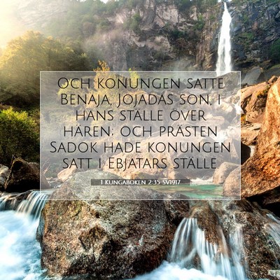 Picture 07 - 1 Kungaboken 2:35 SV1917 - Och konungen satte Benaja, Jojadas son, i hans - Bible Verse Picture