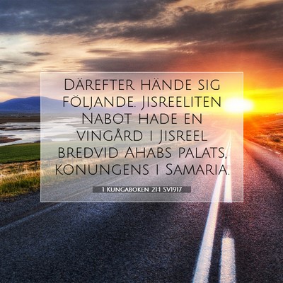 Picture 07 - 1 Kungaboken 21:1 SV1917 - Därefter hände sig följande. Jisreeliten Nabot - Bible Verse Picture
