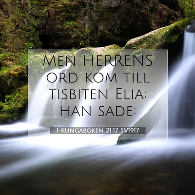 Picture 07 - 1 Kungaboken 21:17 SV1917 - Men HERRENS ord kom till tisbiten Elia; han - Bible Verse Picture