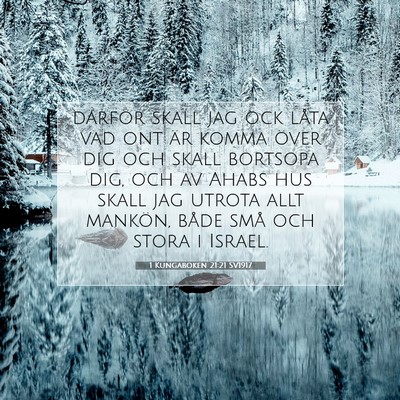 Picture 07 - 1 Kungaboken 21:21 SV1917 - därför skall jag ock låta vad ont är komma - Bible Verse Picture