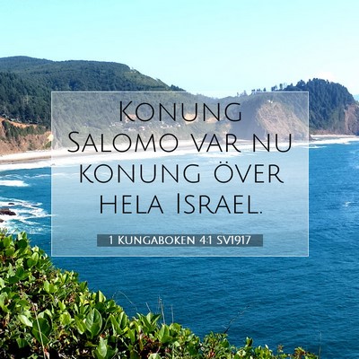 Picture 07 - 1 Kungaboken 4:1 SV1917 - Konung Salomo var nu konung över hela - Bible Verse Picture