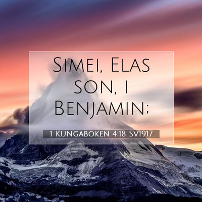 Picture 07 - 1 Kungaboken 4:18 SV1917 - Simei, Elas son, i - Bible Verse Picture