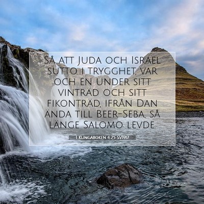 Picture 07 - 1 Kungaboken 4:25 SV1917 - Så att Juda och Israel sutto i trygghet, var och - Bible Verse Picture