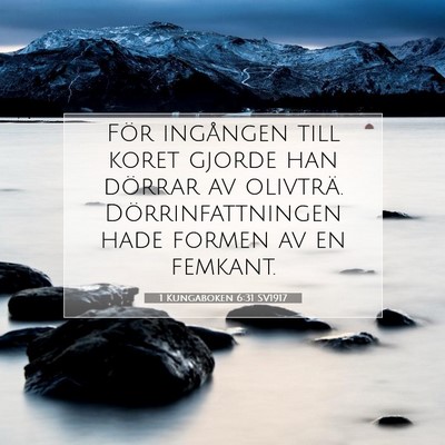 Picture 07 - 1 Kungaboken 6:31 SV1917 - För ingången till koret gjorde han dörrar av - Bible Verse Picture