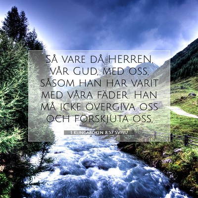 Picture 07 - 1 Kungaboken 8:57 SV1917 - Så vare då HERREN, vår Gud, med oss, såsom - Bible Verse Picture