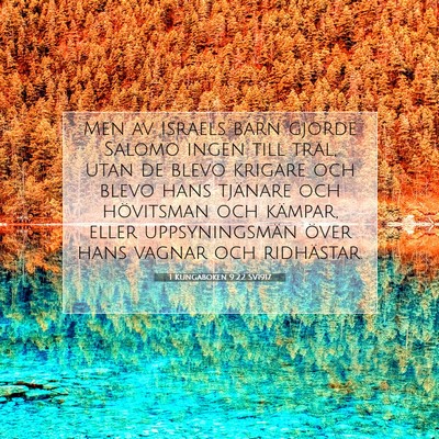 Picture 07 - 1 Kungaboken 9:22 SV1917 - Men av Israels barn gjorde Salomo ingen till - Bible Verse Picture