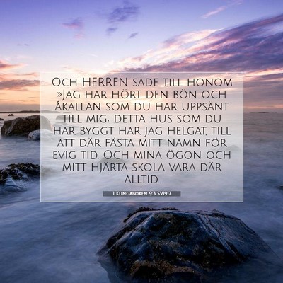 Picture 07 - 1 Kungaboken 9:3 SV1917 - Och HERREN sade till honom »Jag har hört den - Bible Verse Picture