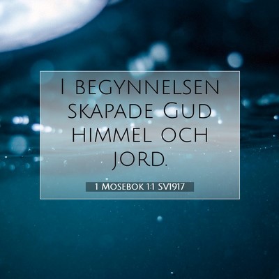 Picture 07 - 1 Mosebok 1:1 SV1917 - I begynnelsen skapade Gud himmel och - Bible Verse Picture