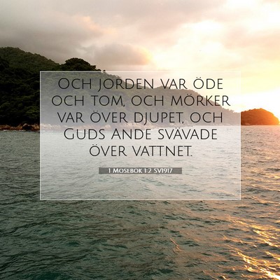 Picture 07 - 1 Mosebok 1:2 SV1917 - Och jorden var öde och tom, och mörker var - Bible Verse Picture