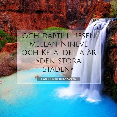 Picture 07 - 1 Mosebok 10:12 SV1917 - och därtill Resen mellan Nineve och Kela; detta - Bible Verse Picture