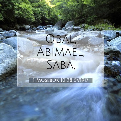 Picture 07 - 1 Mosebok 10:28 SV1917 - Obal, Abimael, - Bible Verse Picture