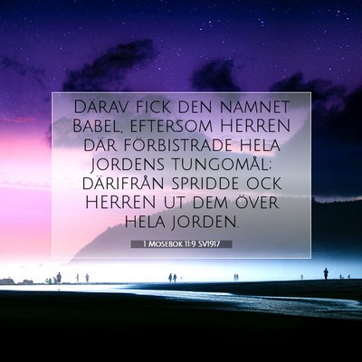 Picture 07 - 1 Mosebok 11:9 SV1917 - Därav fick den namnet Babel, eftersom HERREN - Bible Verse Picture