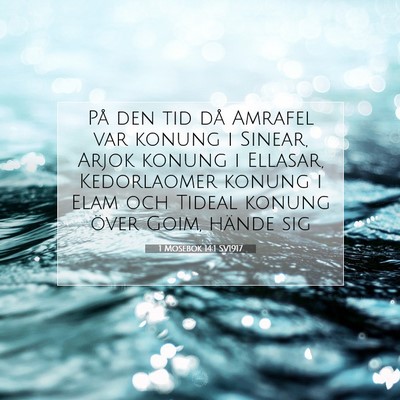 Picture 07 - 1 Mosebok 14:1 SV1917 - På den tid då Amrafel var konung i Sinear, - Bible Verse Picture