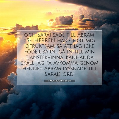 Picture 07 - 1 Mosebok 16:2 SV1917 - och Sarai sade till Abram: »Se, HERREN har gjort - Bible Verse Picture