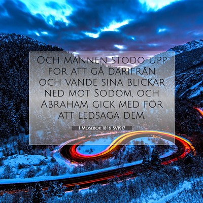 Picture 07 - 1 Mosebok 18:16 SV1917 - Och männen stodo upp för att gå därifrån och - Bible Verse Picture
