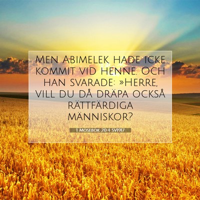 Picture 07 - 1 Mosebok 20:4 SV1917 - Men Abimelek hade icke kommit vid henne. Och han - Bible Verse Picture