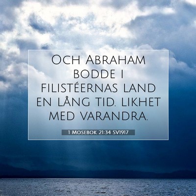 Picture 07 - 1 Mosebok 21:34 SV1917 - Och Abraham bodde i filistéernas land en lång - Bible Verse Picture
