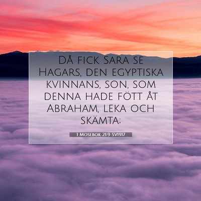 Picture 07 - 1 Mosebok 21:9 SV1917 - Då fick Sara se Hagars, den egyptiska kvinnans, - Bible Verse Picture