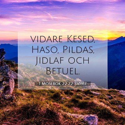 Picture 07 - 1 Mosebok 22:22 SV1917 - vidare Kesed, Haso, Pildas, Jidlaf och - Bible Verse Picture