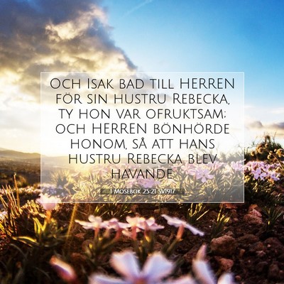 Picture 07 - 1 Mosebok 25:21 SV1917 - Och Isak bad till HERREN för sin hustru Rebecka, - Bible Verse Picture