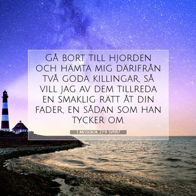 Picture 07 - 1 Mosebok 27:9 SV1917 - Gå bort till hjorden och hämta mig därifrån - Bible Verse Picture
