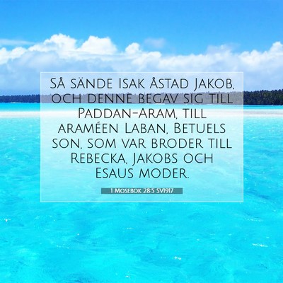 Picture 07 - 1 Mosebok 28:5 SV1917 - Så sände Isak åstad Jakob, och denne begav sig - Bible Verse Picture