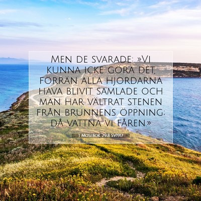 Picture 07 - 1 Mosebok 29:8 SV1917 - Men de svarade: »Vi kunna icke göra det, - Bible Verse Picture