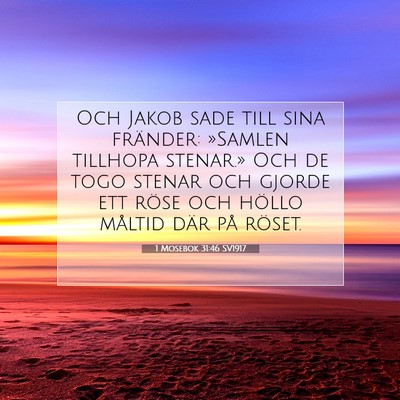 Picture 07 - 1 Mosebok 31:46 SV1917 - Och Jakob sade till sina fränder: »Samlen - Bible Verse Picture